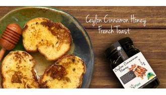 Honey Ceylon Cinnamon French Toast